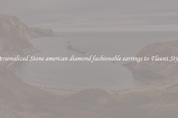 Personalized Stone american diamond fashionable earrings to Flaunt Style
