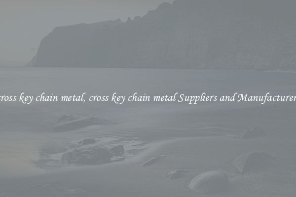 cross key chain metal, cross key chain metal Suppliers and Manufacturers