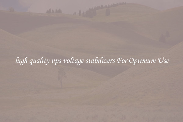 high quality ups voltage stabilizers For Optimum Use