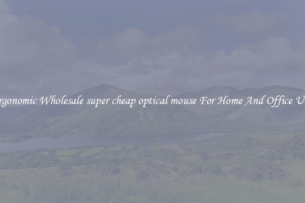 Ergonomic Wholesale super cheap optical mouse For Home And Office Use.