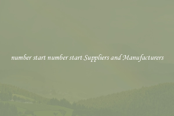 number start number start Suppliers and Manufacturers