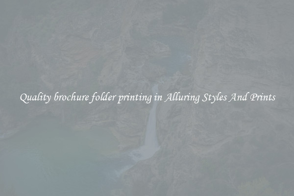 Quality brochure folder printing in Alluring Styles And Prints