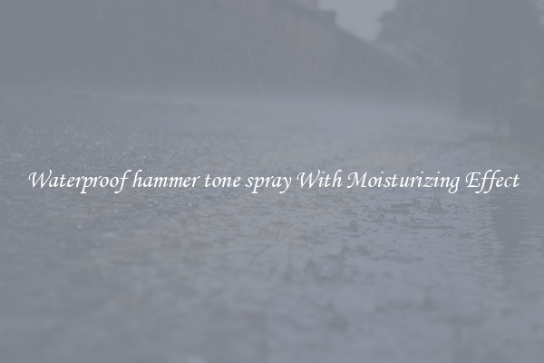 Waterproof hammer tone spray With Moisturizing Effect