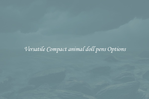 Versatile Compact animal doll pens Options