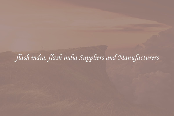flash india, flash india Suppliers and Manufacturers