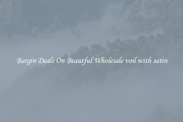 Bargin Deals On Beautful Wholesale voil with satin
