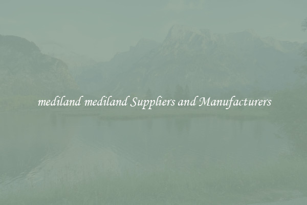 mediland mediland Suppliers and Manufacturers