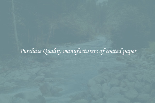 Purchase Quality manufacturers of coated paper